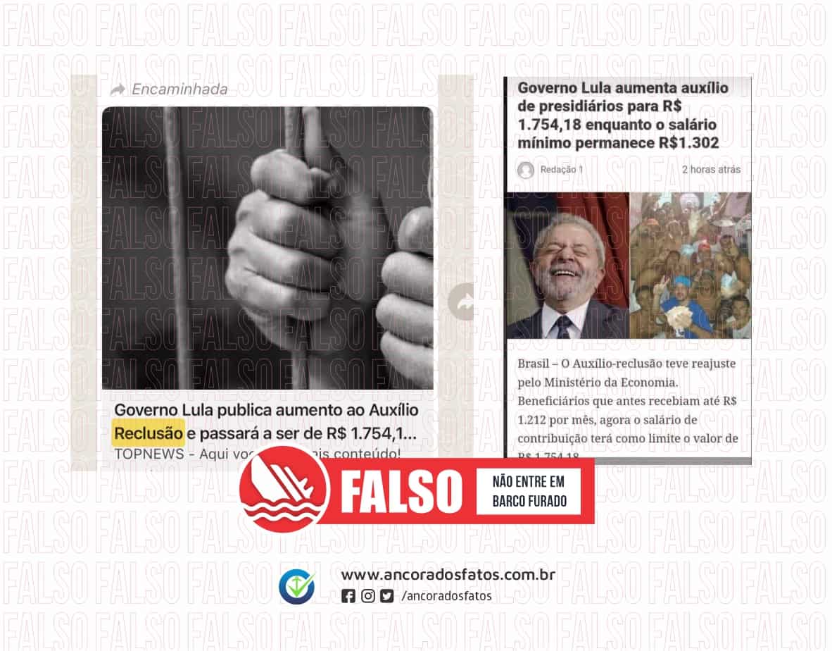 É #FAKE que governo Lula aumentou auxílio-reclusão para R$ 1.754,18, valor  maior que o salário mínimo - Blog O Alerta
